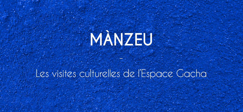 Cycle MàNZEU 2020 : les visites guidées de l’Espace culturel Gacha